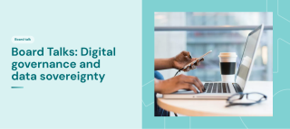 Board Talks: Digital governance and data sovereignty