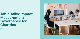 Table Talks: Impact Measurement Governance for Charities